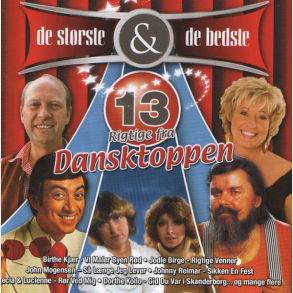 13 Rigtige Fra Dansktoppen De St�rste & De Bedste (2008)