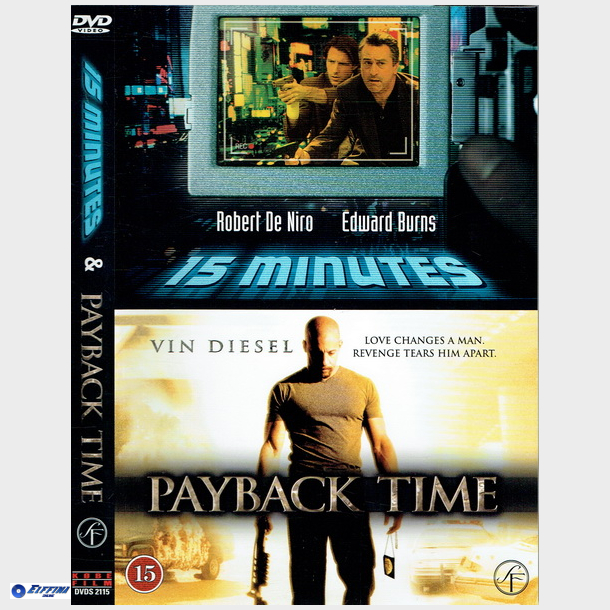 15 Minutes (2001) &amp; Payback Time (2003)