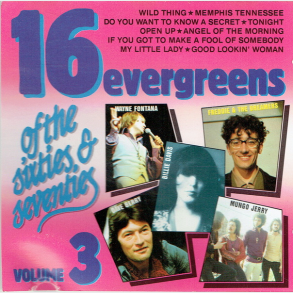 16 Evergreens Of The Sixties & Seventies Vol 3