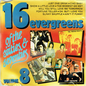 16 Evergreens Of The Sixties & Seventies Vol 8