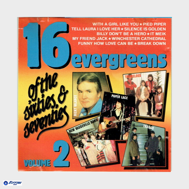 16 Evergreens Of The Sixties &amp; Seventies Vol. 2