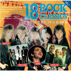 18 Rock Classics From The 70's &amp; 80's Vol. 1