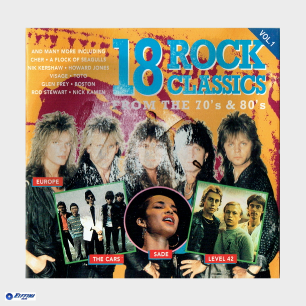 18 Rock Classics From The 70's &amp; 80's Vol. 1