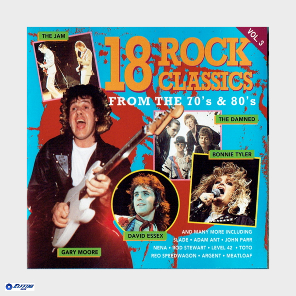 18 Rock Classics From The 70's &amp; 80's Vol. 3