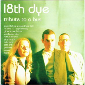 18th Dye - Tribute To A Bus