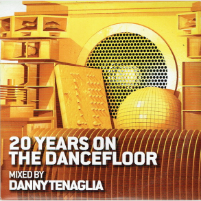 20 Years On The Dancefloor (Mixed By Danny Tenaglia) (2011)