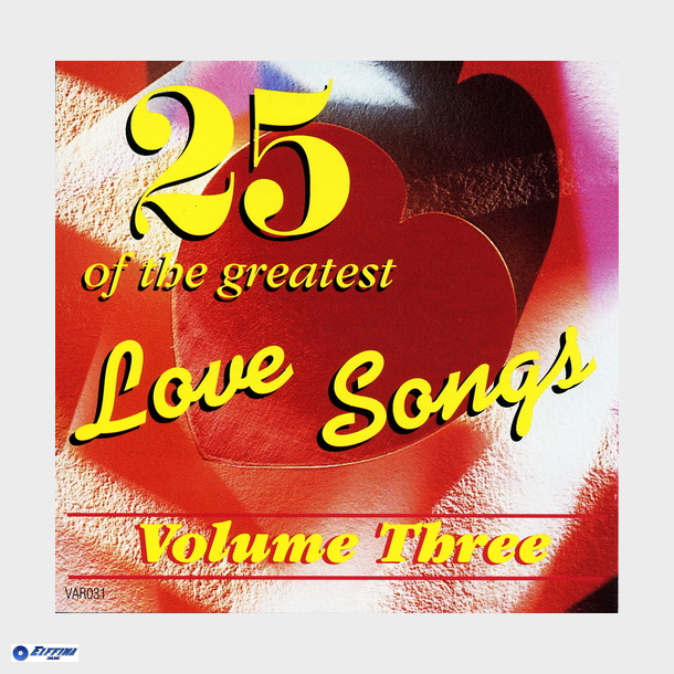 25 Of The Greatest Love Songs Vol 3