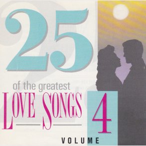 25 Of The Greatest Love Songs Volume 4