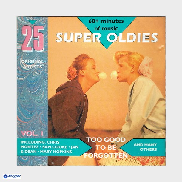 25 Super Oldies Too Good To Be Forgotten Vol. 1