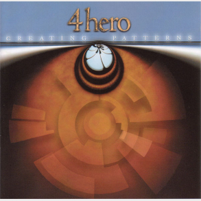 4 Hero - Creating Patterns (2001)