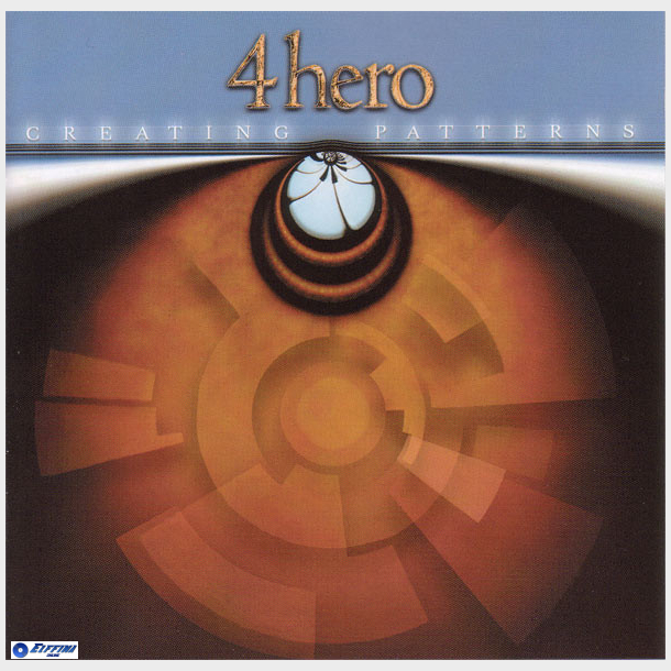 4 Hero - Creating Patterns (2001)