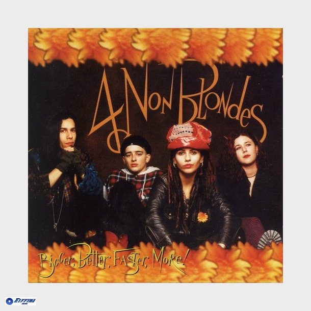 4 Non Blondes - Bigger Better Faster More (1992)