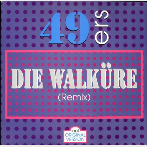 49'ers - Die Walkure (Remix) (1990)