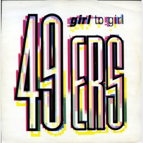 49'ers - Girl To Girl (Extended Mix) (1990)