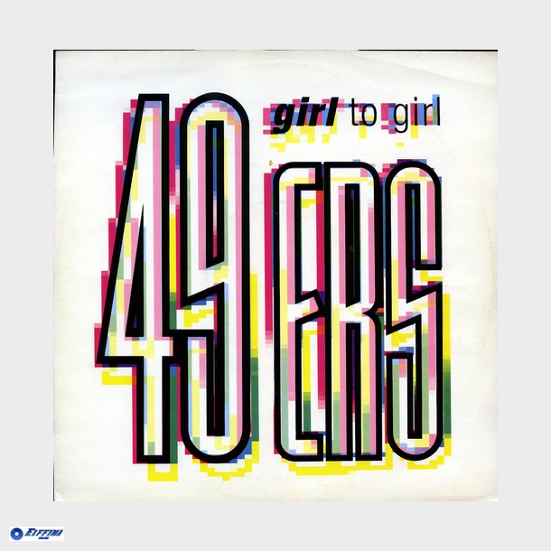 49'ers - Girl To Girl (Extended Mix) (1990)