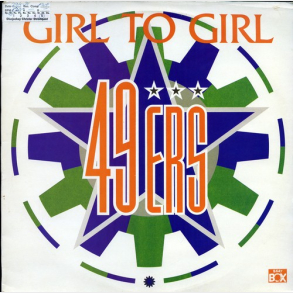 49'ers - Girl To Girl (Promotion Only) (1990)