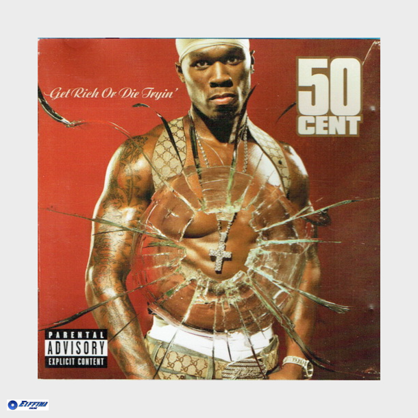 50 Cent - Get Rich Or Die Tryin' (493 544-2) (2003)