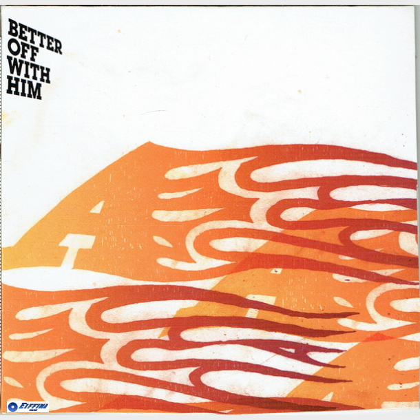 A - Better Off With Him (2005) (Promo)