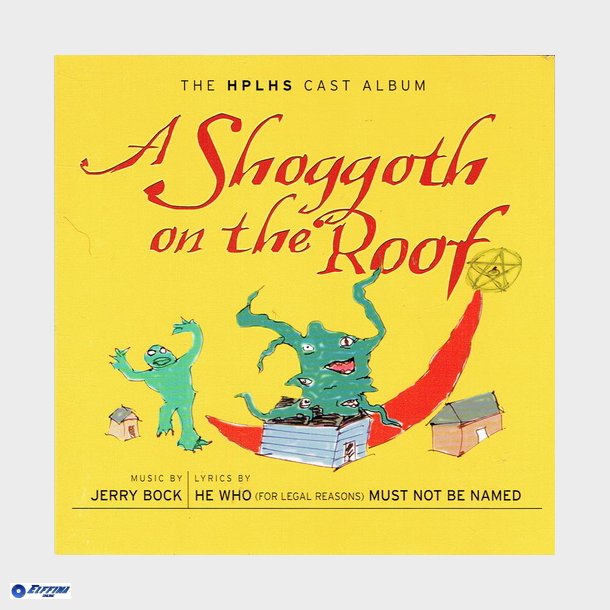 A Shoggoth On The Roof The HPLHS Cast Album (2002)