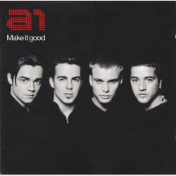 A1 - Make It Good (2002) - NY