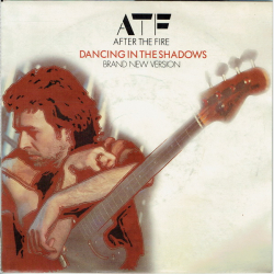 ATF (After The Fire) - Dancing In Shadows (1983)