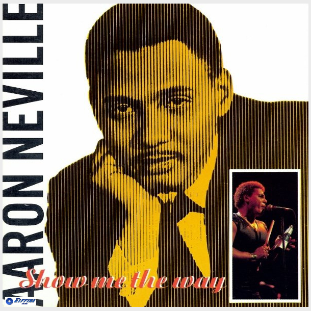 Aaron Neville - Show Me The Way (1989)