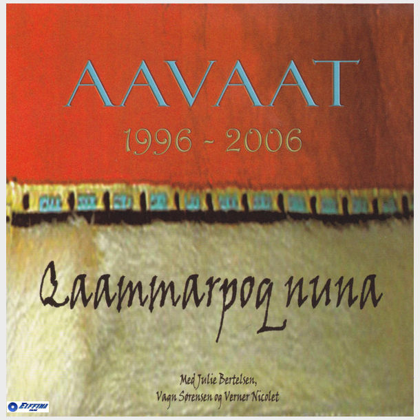 Aavaat - Qaammarpoq Nuna (2006)