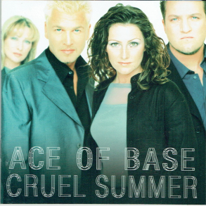 Ace Of Base - Cruel Summer (1998)