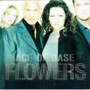 Ace Of Base - Flowers (1998)