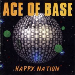 Ace Of Base - Happy Nation (1992)