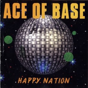 Ace Of Base - Happy Nation (1992)