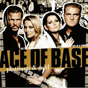 Ace Of Base - Platinum & Gold (2010)