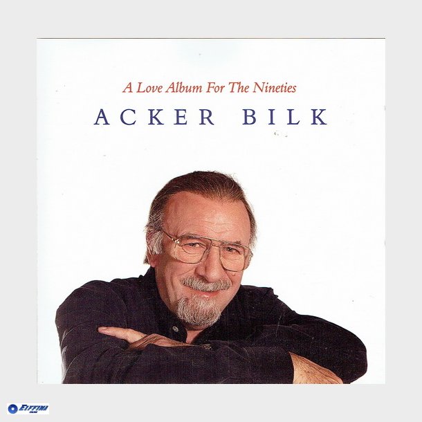 Acker Bilk - A Love Album For The Nineties (1998)