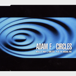 Adam F - Circles (7'' Edit) (1997)