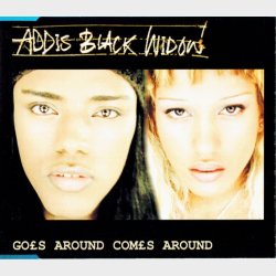 Addis Black Widow - Goes Around Comes Around (2000)