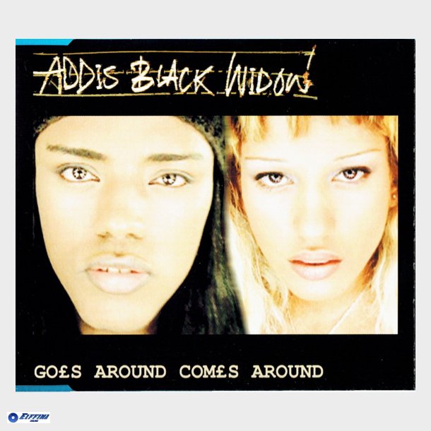 Addis Black Widow - Goes Around Comes Around (2000)