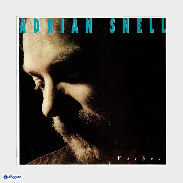 Adrian Snell - Father (1990)