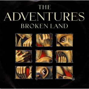 Adventures, The - Broken Land (1988)