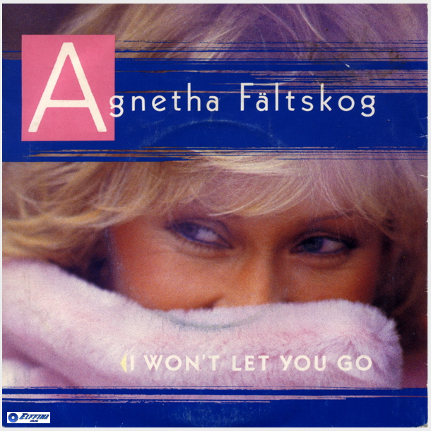 Agnetha F&acirc;ltskog - I Won't Let You Go (1985)