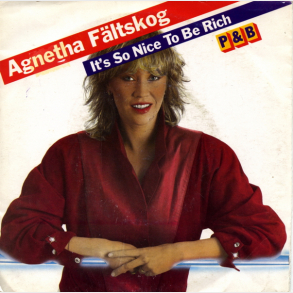 Agnetha Fâltskog - It's So Nice To Be Rich (1983)