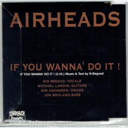 Airheads - If You Wanna' Do It! (1994)