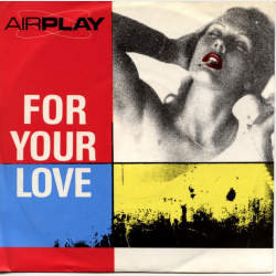 Airplay - For Your Love (1985)
