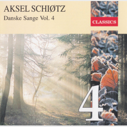 Aksel Schi�tz - Danske Sange Vol. 4 (1991) (Kavan Classics)