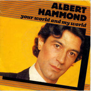 Albert Hammond - Your World And My World (1981)