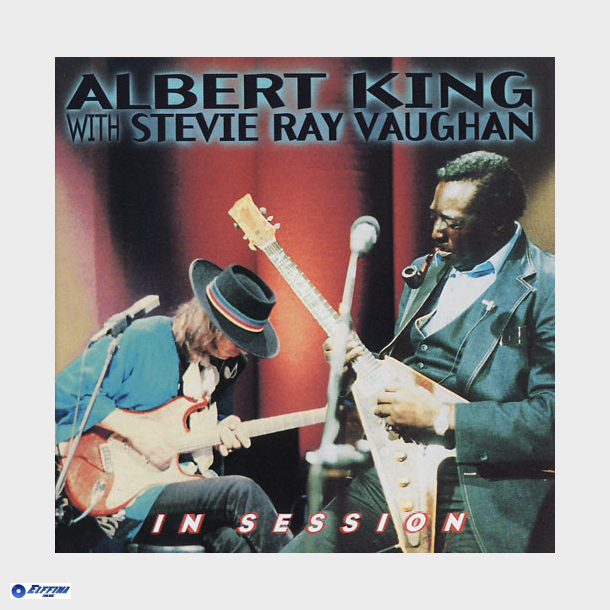 Albert King With Stevie Ray Vaughan - In Session (1999)