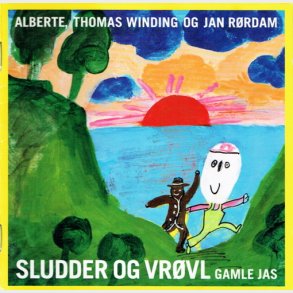Alberte, Thomas Winding og Jan Rrdam - Sludder Og Vrvl Gamle Jas (2005)