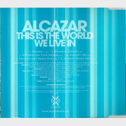 Alcazar - This Is The World We Live In (2004)