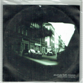 Alcoholic Faith Mission - Misery Loves Company (2006)