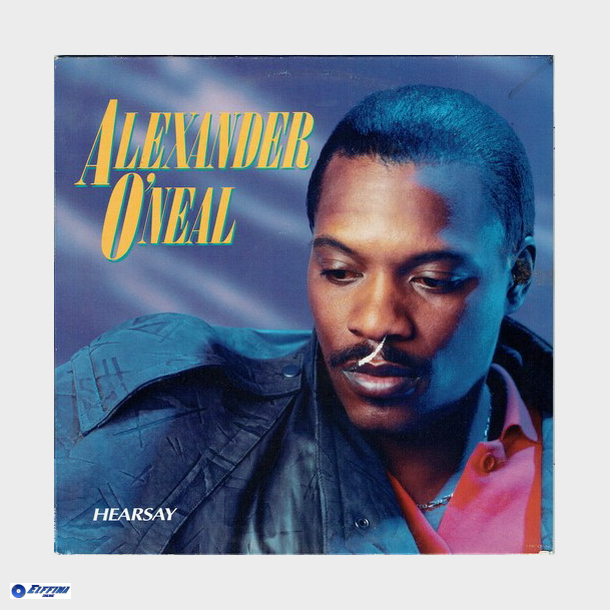 Alexander O'Neal - Hearsay (Holland) (1987)