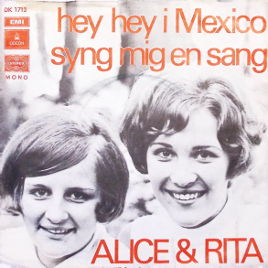 Alice & Rita - Hey Hey I Mexico (1970)